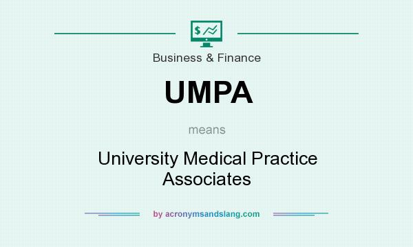 What does UMPA mean? It stands for University Medical Practice Associates