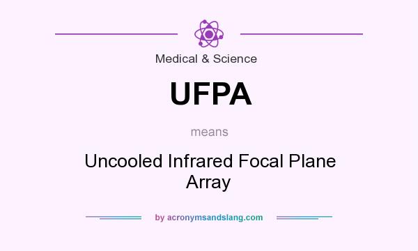 What does UFPA mean? It stands for Uncooled Infrared Focal Plane Array