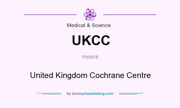 What does UKCC mean? It stands for United Kingdom Cochrane Centre