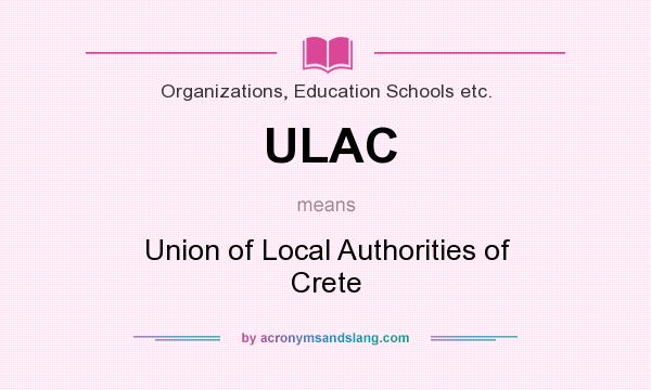 What does ULAC mean? It stands for Union of Local Authorities of Crete