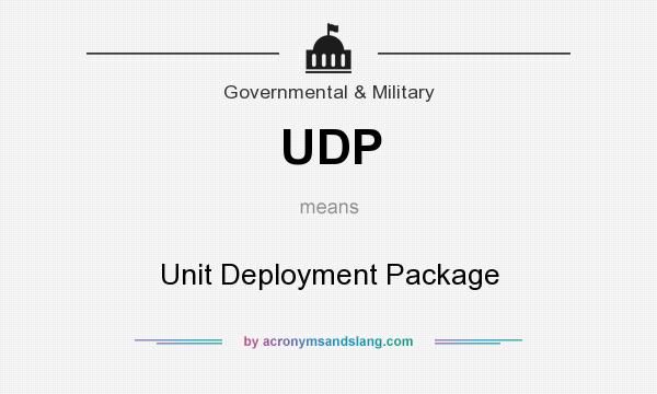 What does UDP mean? It stands for Unit Deployment Package