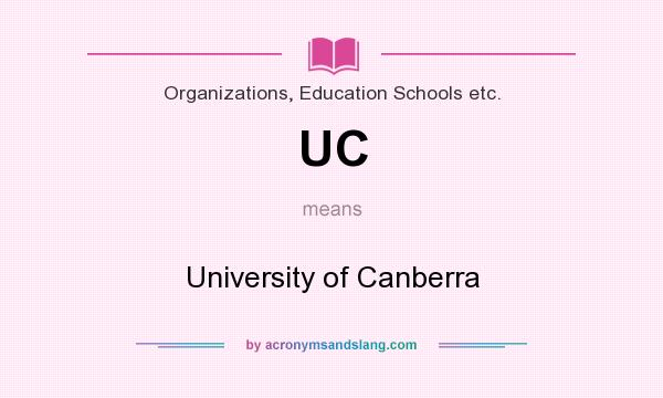 What does UC mean? It stands for University of Canberra