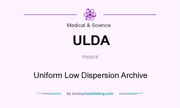 What does ULDA mean? It stands for Uniform Low Dispersion Archive