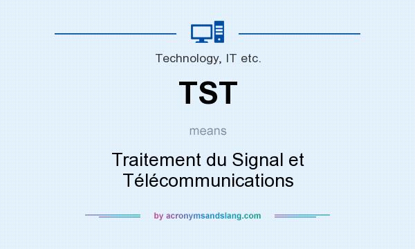 What does TST mean? It stands for Traitement du Signal et Télécommunications