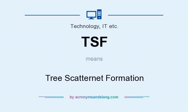 What does TSF mean? It stands for Tree Scatternet Formation