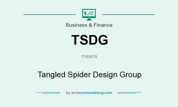 What does TSDG mean? It stands for Tangled Spider Design Group
