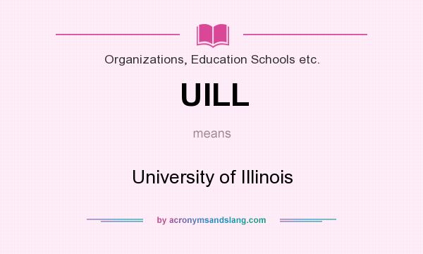 What does UILL mean? It stands for University of Illinois