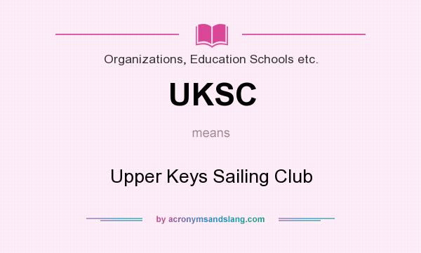 What does UKSC mean? It stands for Upper Keys Sailing Club