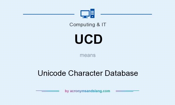 What does UCD mean? It stands for Unicode Character Database