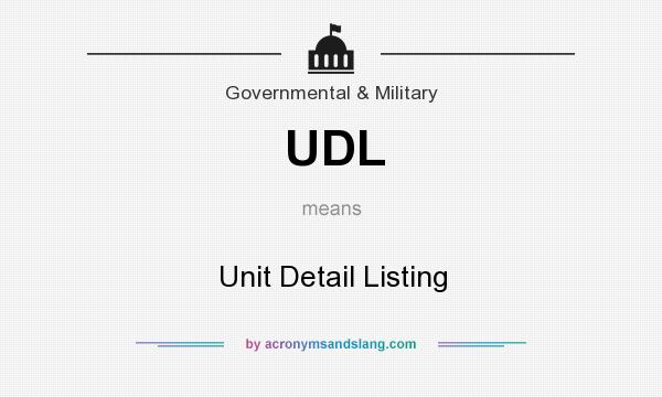 What does UDL mean? It stands for Unit Detail Listing