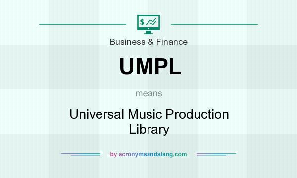 What does UMPL mean? It stands for Universal Music Production Library