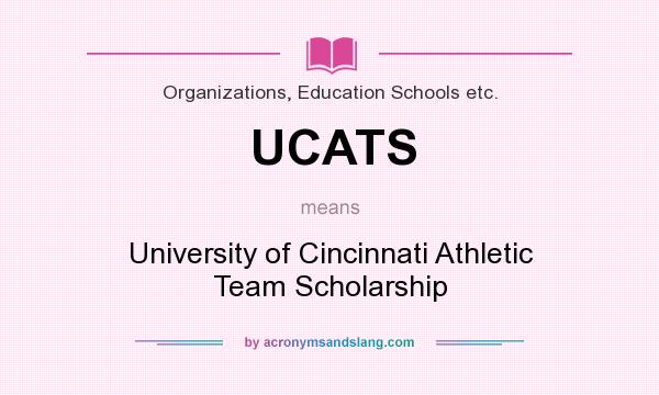 What does UCATS mean? It stands for University of Cincinnati Athletic Team Scholarship