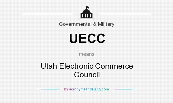 What does UECC mean? It stands for Utah Electronic Commerce Council