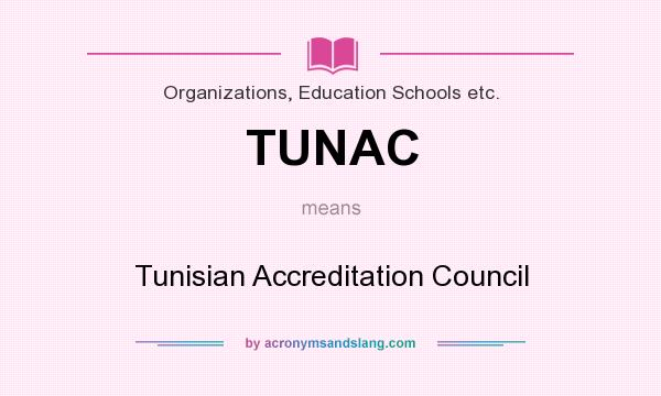 What does TUNAC mean? It stands for Tunisian Accreditation Council