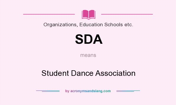 What does SDA mean? It stands for Student Dance Association