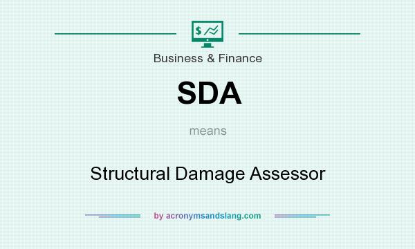 What does SDA mean? It stands for Structural Damage Assessor