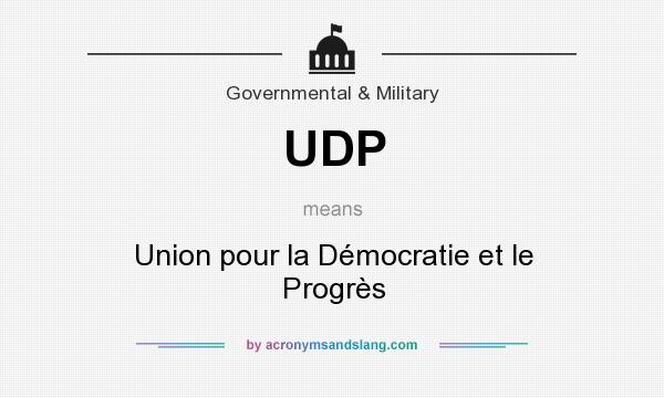 What does UDP mean? It stands for Union pour la Démocratie et le Progrès