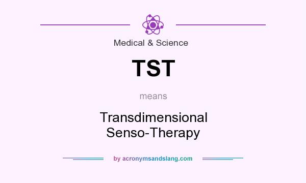 What does TST mean? It stands for Transdimensional Senso-Therapy