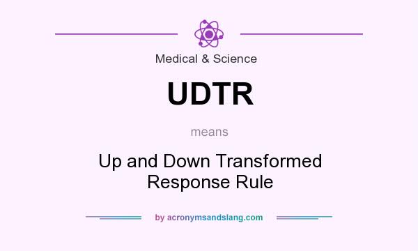 What does UDTR mean? It stands for Up and Down Transformed Response Rule