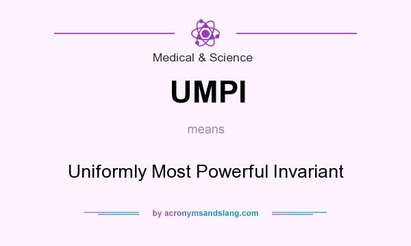 What does UMPI mean? It stands for Uniformly Most Powerful Invariant