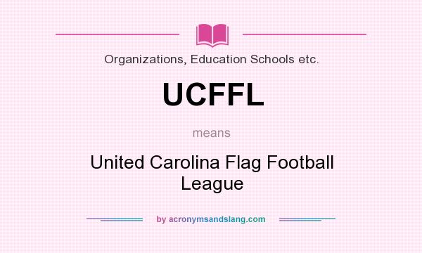 What does UCFFL mean? It stands for United Carolina Flag Football League