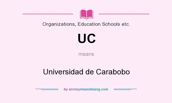 What does UC mean? It stands for Universidad de Carabobo