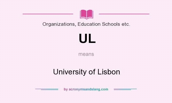 What does UL mean? It stands for University of Lisbon