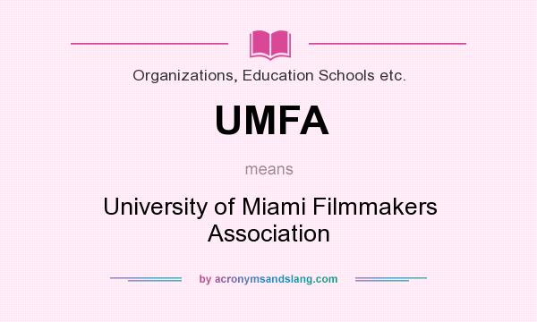 What does UMFA mean? It stands for University of Miami Filmmakers Association