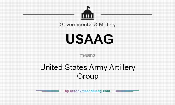 What does USAAG mean? It stands for United States Army Artillery Group