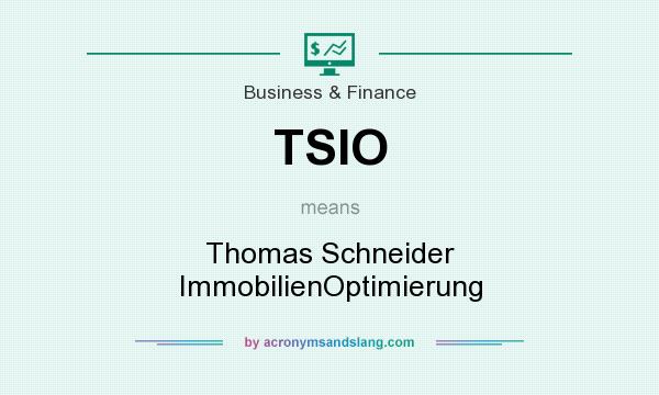What does TSIO mean? It stands for Thomas Schneider ImmobilienOptimierung