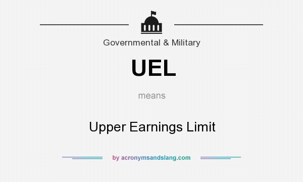 What does UEL mean? It stands for Upper Earnings Limit