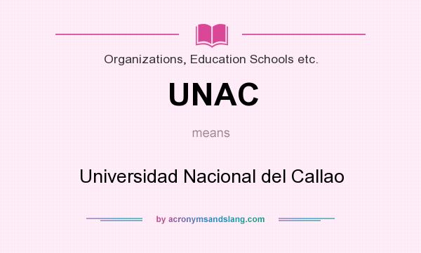 What does UNAC mean? It stands for Universidad Nacional del Callao