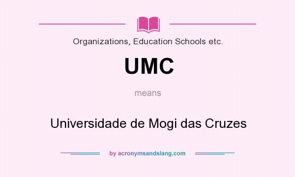 What does UMC mean? It stands for Universidade de Mogi das Cruzes