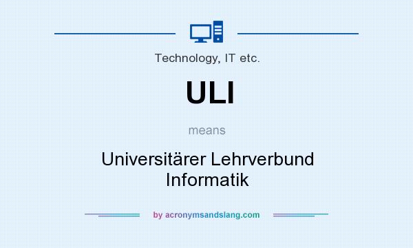 What does ULI mean? It stands for Universitärer Lehrverbund Informatik