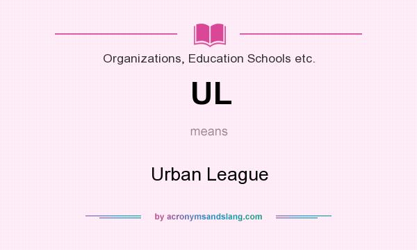 What does UL mean? It stands for Urban League