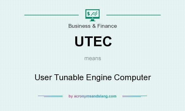What does UTEC mean? It stands for User Tunable Engine Computer