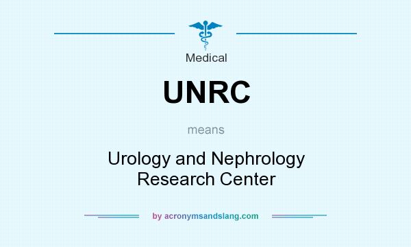 What does UNRC mean? It stands for Urology and Nephrology Research Center