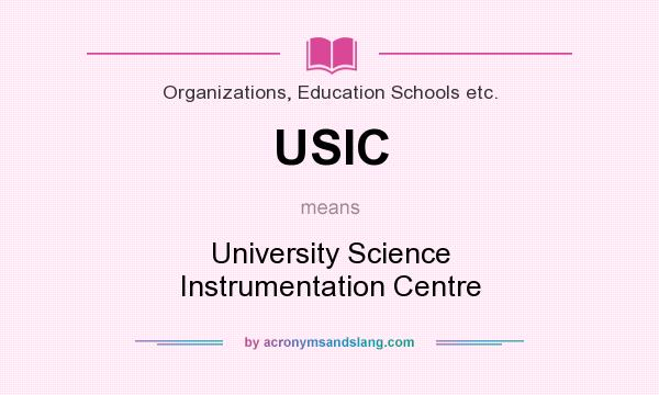 What does USIC mean? It stands for University Science Instrumentation Centre
