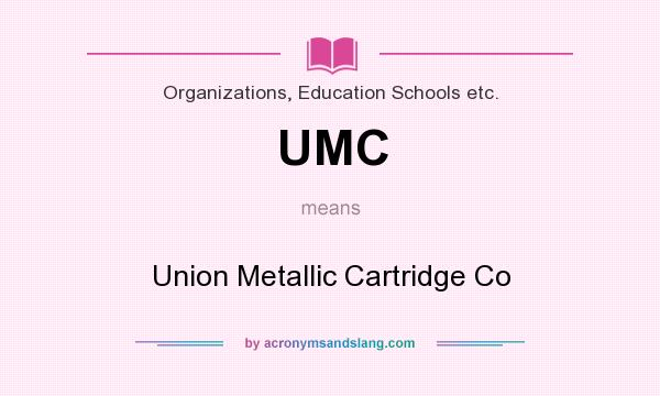 What does UMC mean? It stands for Union Metallic Cartridge Co