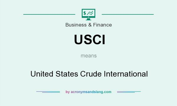 What does USCI mean? It stands for United States Crude International