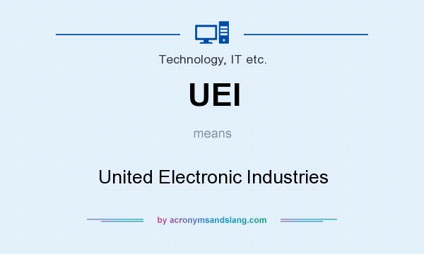 What does UEI mean? It stands for United Electronic Industries