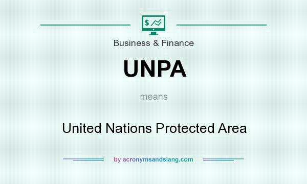 What does UNPA mean? It stands for United Nations Protected Area
