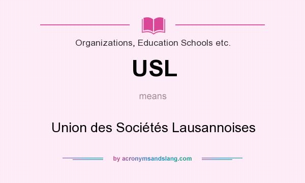 What does USL mean? It stands for Union des Sociétés Lausannoises