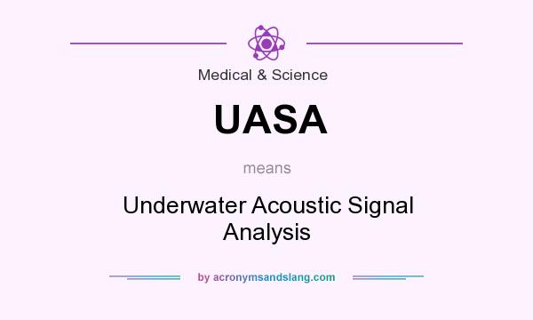 What does UASA mean? It stands for Underwater Acoustic Signal Analysis