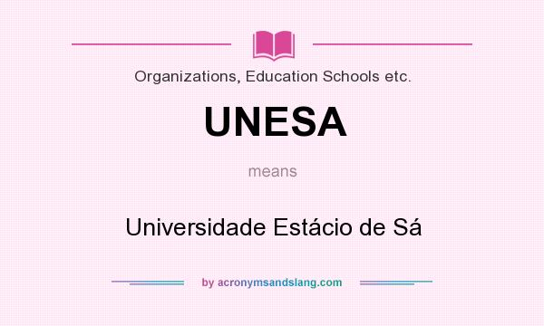 What does UNESA mean? It stands for Universidade Estácio de Sá