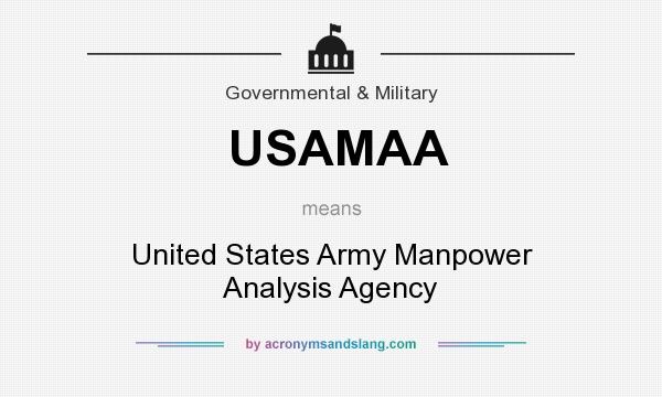What does USAMAA mean? It stands for United States Army Manpower Analysis Agency