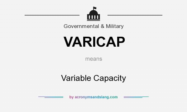 What does VARICAP mean? It stands for Variable Capacity