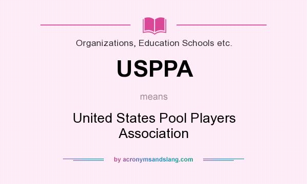 What does USPPA mean? It stands for United States Pool Players Association
