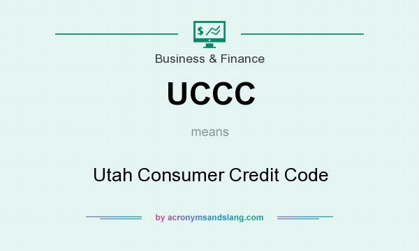 What does UCCC mean? It stands for Utah Consumer Credit Code