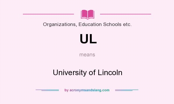 What does UL mean? It stands for University of Lincoln
